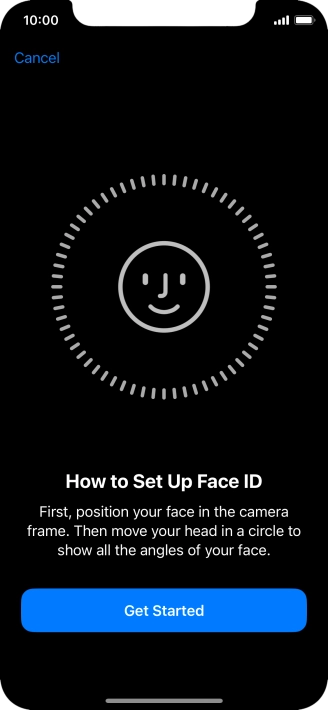 Press Get Started and follow the instructions on the screen to set up Face ID. Press Get Started and follow the instructions on the screen to set up Face ID.