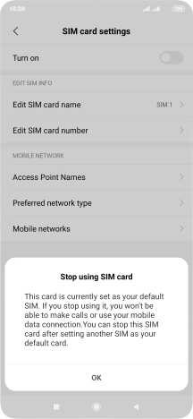 If you turn off use of the SIM, press OK. If you turn off use of the SIM, press OK.
