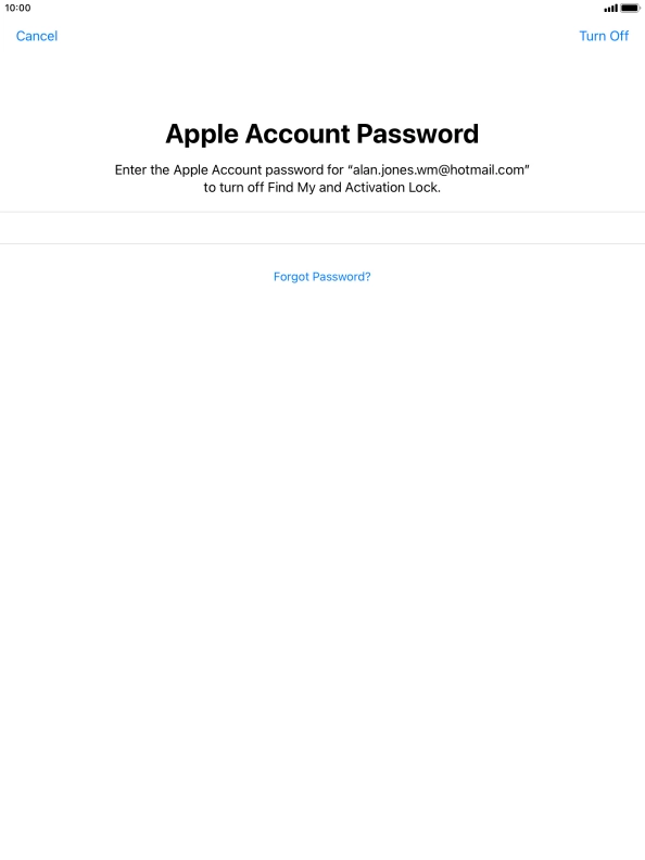 Key in the password for your Apple ID and press Turn Off. Wait a moment while the factory default settings are restored. Follow the instructions on the screen to set up your tablet and prepare it for use. Key in the password for your Apple ID and press Turn Off. Wait a moment while the factory default settings are restored. Follow the instructions on the screen to set up your tablet and prepare it for use.