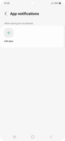 Press Add apps and follow the instructions on the screen to select which apps you would like to receive notifications from when Do Not Disturb is turned on. Press Add apps and follow the instructions on the screen to select which apps you would like to receive notifications from when Do Not Disturb is turned on.