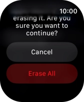 Press Erase All. Wait a moment while the factory default settings are restored. Follow the instructions on the screen to set up your Apple Watch and prepare it for use. Press Erase All. Wait a moment while the factory default settings are restored. Follow the instructions on the screen to set up your Apple Watch and prepare it for use.