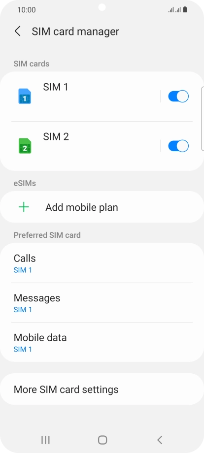 Press the required SIM. Press the required SIM.