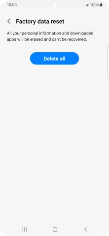 Press Delete all. Wait a moment while the factory default settings are restored. Follow the instructions on the screen to set up your phone and prepare it for use.