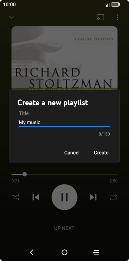 Key in a name for the playlist and press Create. Key in a name for the playlist and press Create.