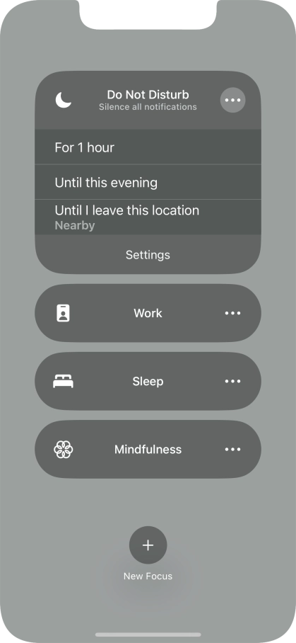 Press the required setting to activate the selected focus mode for a specified period of time or until you leave your current location.