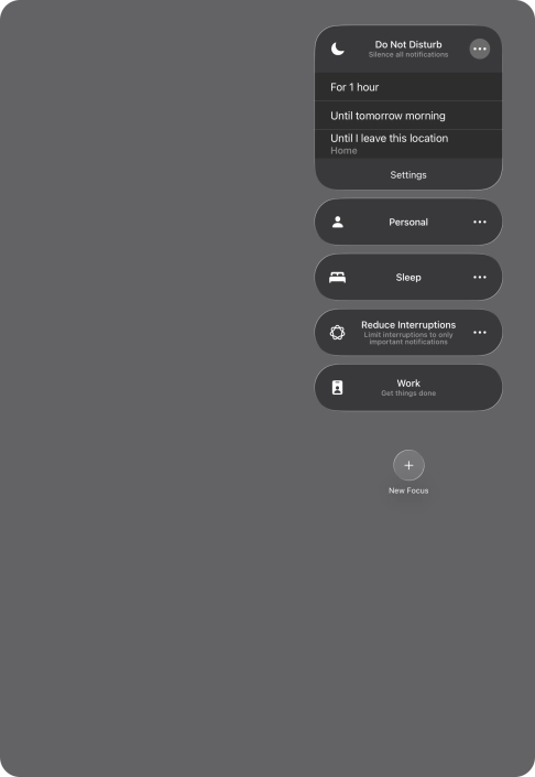 Press the required setting to activate the selected focus mode for a specified period of time or until you leave your current location.
