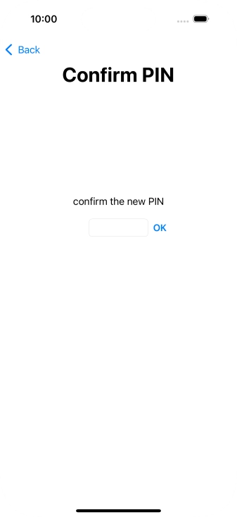 Key in the new PIN again and press OK.