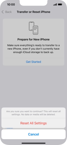 Press Reset All Settings. Wait a moment while the factory default settings are restored. Follow the instructions on the screen to set up your phone and prepare it for use.