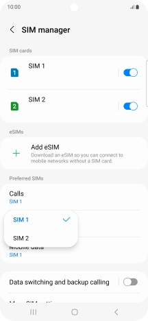 Press the required SIM. Press the required SIM.