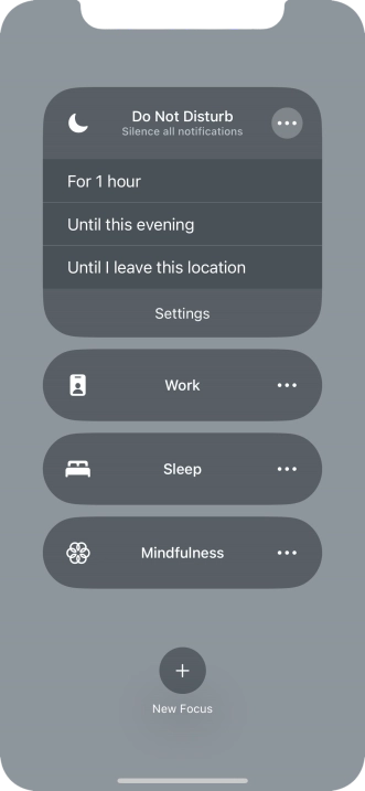 Press the required setting to activate the selected focus mode for a specified period of time or until you leave your current location.