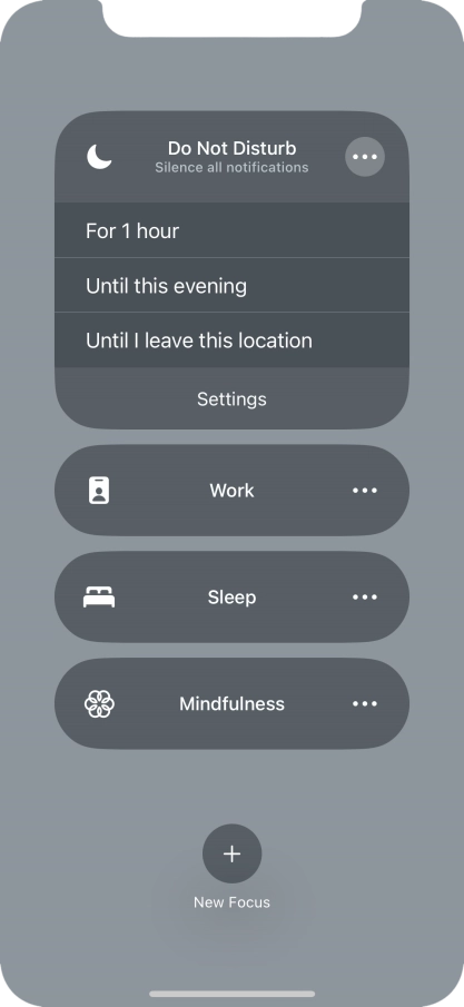 Press the required setting to activate the selected focus mode for a specified period of time or until you leave your current location.