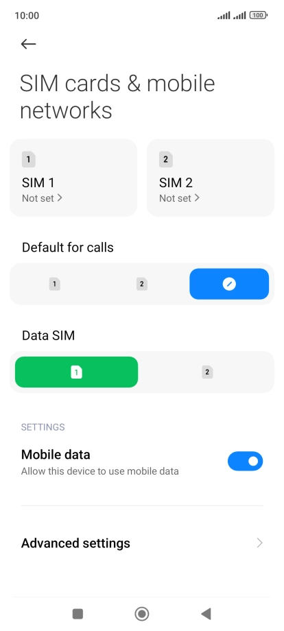 Press the required SIM. Press the required SIM.