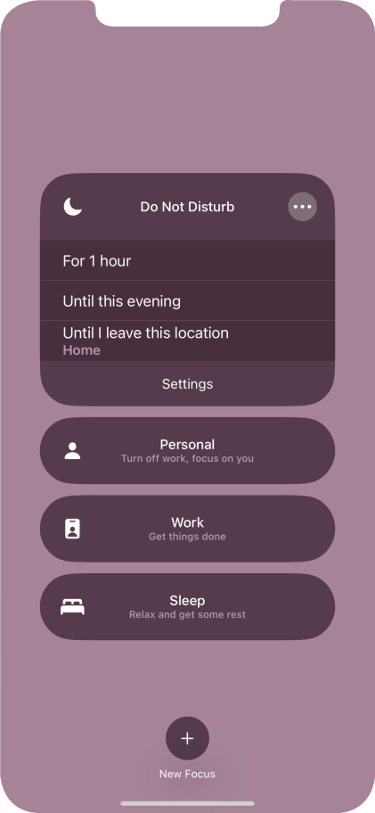 Press the required setting to activate the selected focus mode for a specified period of time or until you leave your current location.
