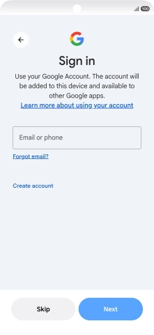 Press Email or phone and key in the username for your Google account. Press Email or phone and key in the username for your Google account.