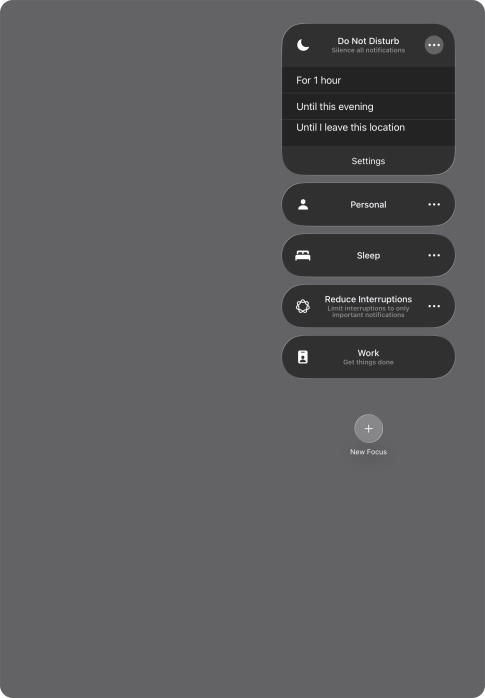 Press the required setting to activate the selected focus mode for a specified period of time or until you leave your current location.