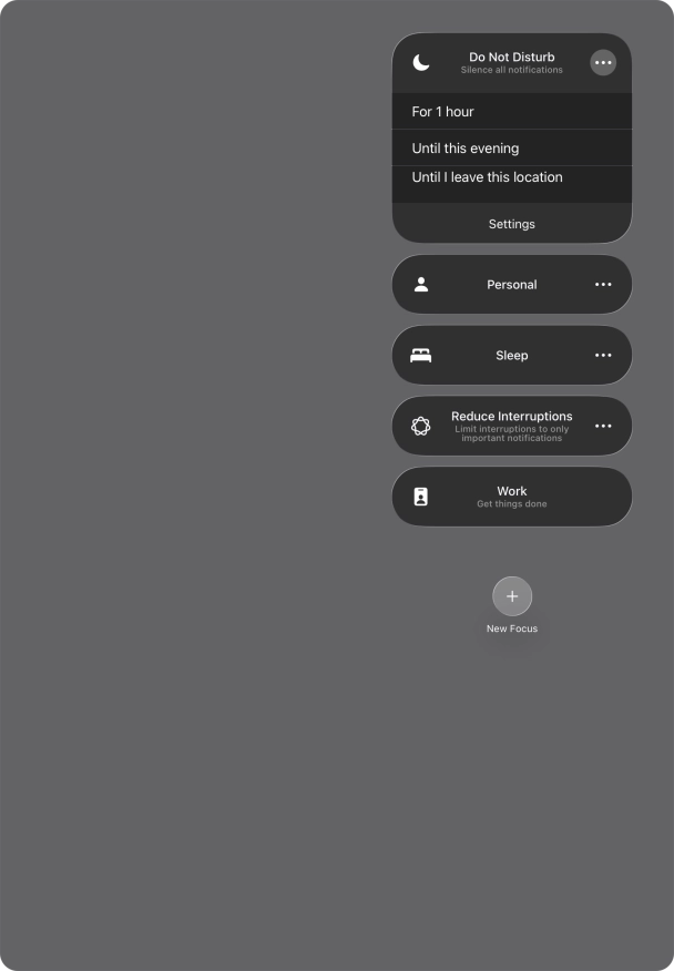 Press the required setting to activate the selected focus mode for a specified period of time or until you leave your current location.