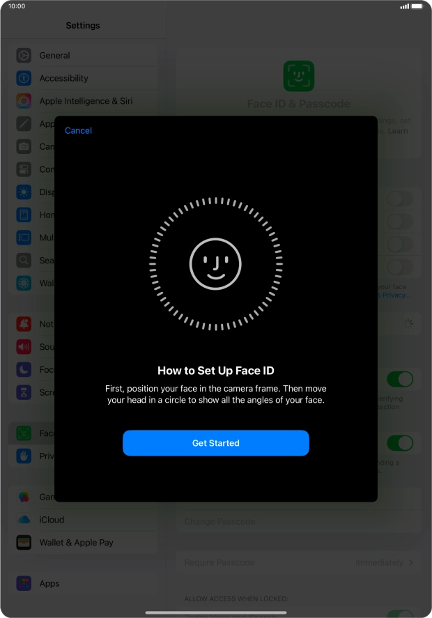 Press Get Started and follow the instructions on the screen to set up Face ID. Press Get Started and follow the instructions on the screen to set up Face ID.