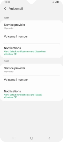 Press Voicemail number below the required SIM. Press Voicemail number below the required SIM.
