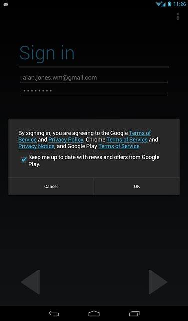 Press OK.Follow the instructions on the display to select settings for your Google account.