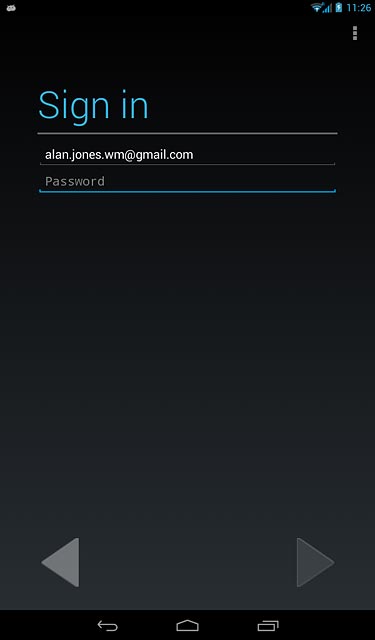 Key in the username for your Google account.Press Password and key in the password for your Google account.