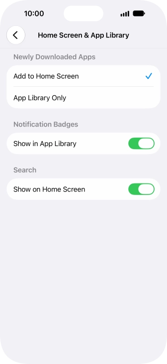 To add new downloaded apps to both the home screen and App Library, press Add to Home Screen.