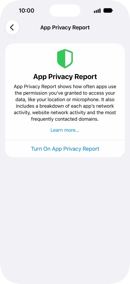 Press Turn On App Privacy Report to turn on the function. Press Turn On App Privacy Report to turn on the function.