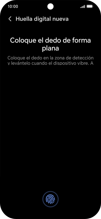 Sigue las indicaciones de la pantalla para crear una huella digital como código de seguridad. Sigue las indicaciones de la pantalla para crear una huella digital como código de seguridad.