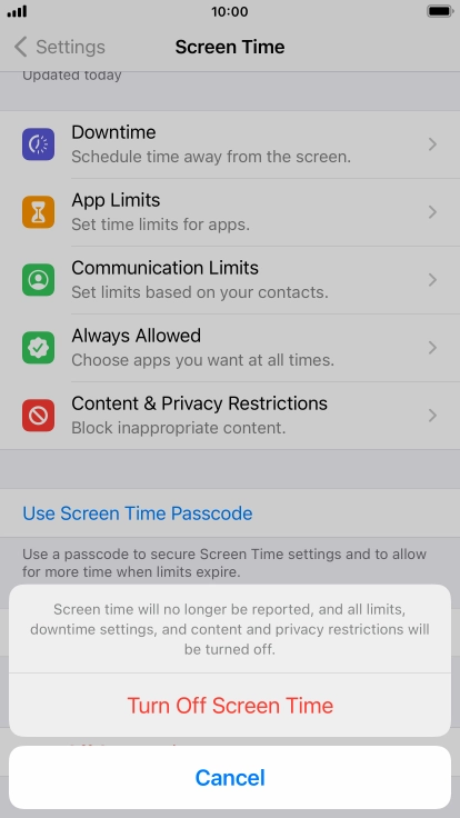 Press Turn Off Screen Time. Press Turn Off Screen Time.