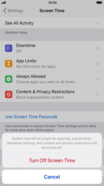 Press Turn Off Screen Time. Press Turn Off Screen Time.