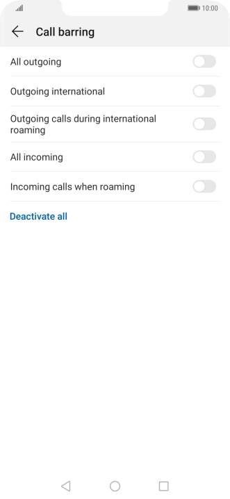 Press the indicator next to the required barring type to turn the function on or off. Press the indicator next to the required barring type to turn the function on or off.
