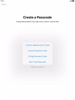 Follow the instructions on the screen to turn on use of lock code or press Don't Use Passcode.