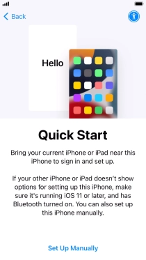 Follow the instructions on the screen to transfer content from another device running iOS 11 or later or press Set Up Manually.