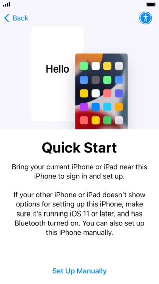 Follow the instructions on the screen to transfer content from another device running iOS 11 or later or press Set Up Manually.