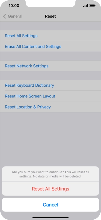 Press Reset All Settings. Wait a moment while the factory default settings are restored. Follow the instructions on the screen to set up your phone and prepare it for use.