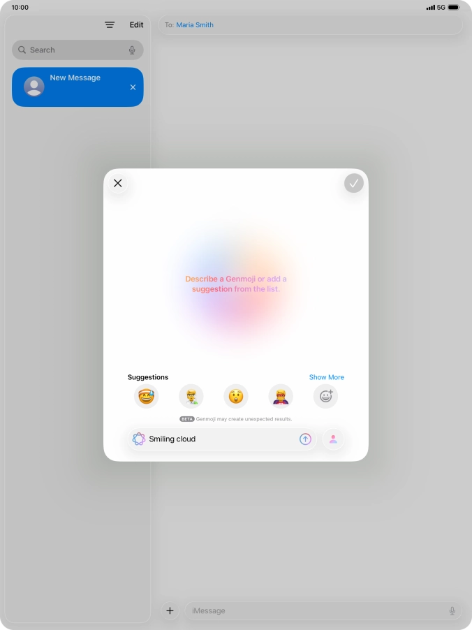 Write in your own words what you would like your Genmoji to look like, and press arrow up. Write in your own words what you would like your Genmoji to look like, and press arrow up.