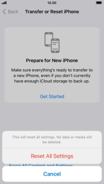 Press Reset All Settings. Wait a moment while the factory default settings are restored. Follow the instructions on the screen to set up your phone and prepare it for use.