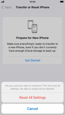 Press Reset All Settings. Wait a moment while the factory default settings are restored. Follow the instructions on the screen to set up your phone and prepare it for use.