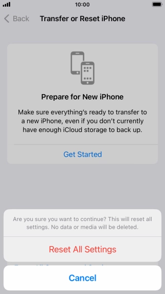 Press Reset All Settings. Wait a moment while the factory default settings are restored. Follow the instructions on the screen to set up your phone and prepare it for use.