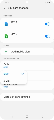 Press the name of the SIM. Press the name of the SIM.