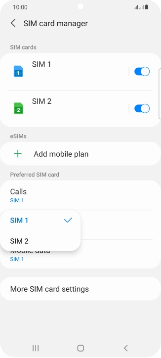 Press the name of the SIM. Press the name of the SIM.