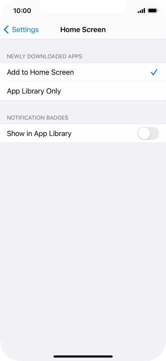 To add new downloaded apps to both the home screen and App Library, press Add to Home Screen.