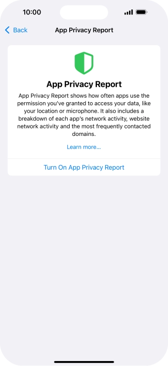 Press Turn On App Privacy Report to turn on the function. Press Turn On App Privacy Report to turn on the function.