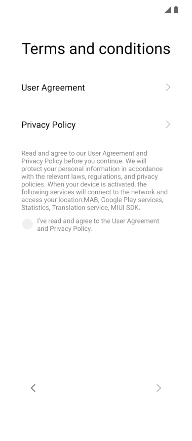 Press the field to accept the terms and conditions. Press the field to accept the terms and conditions.