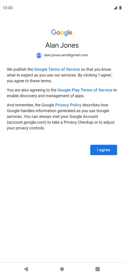 Press I agree and follow the instructions on the screen to select settings for your Google account.