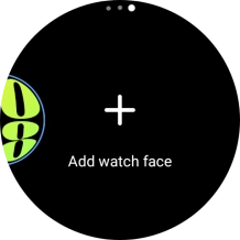 Press Add watch face.