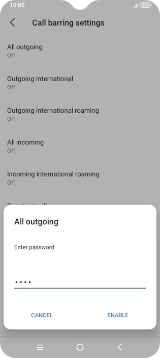 Key in your barring password and press ENABLE. The default barring password is 0000. Key in your barring password and press ENABLE. The default barring password is 0000.