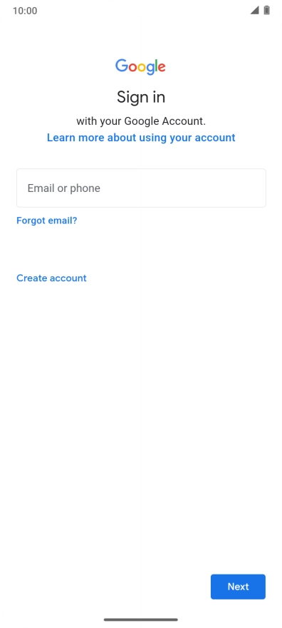 If you don't have a Google account, press Create account and follow the instructions on the screen to create an account. If you don't have a Google account, press Create account and follow the instructions on the screen to create an account.
