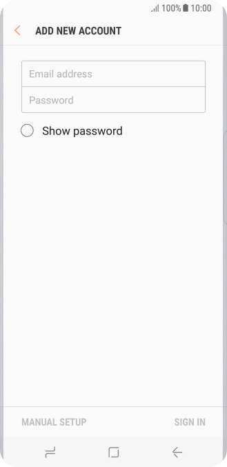 Press Email address and key in your email address. Press Email address and key in your email address.