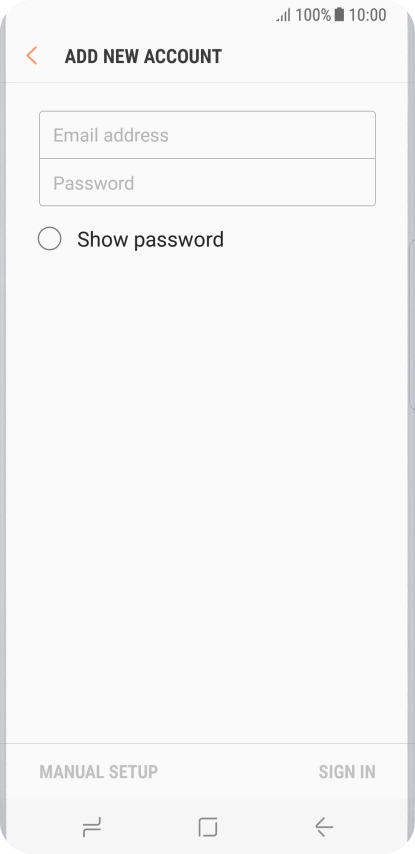 Press Email address and key in your email address. Press Email address and key in your email address.