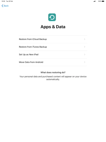 You can restore content from an iCloud backup when your tablet is activated for the first time and after a factory reset. When this screen is displayed, your tablet is ready to restore content from an iCloud backup.